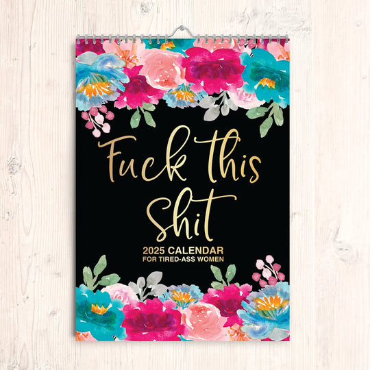 F*ck It 2025 Planner for Tired-Ass Women