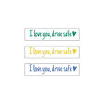 I Love You Driving Safe Mirror Sticker